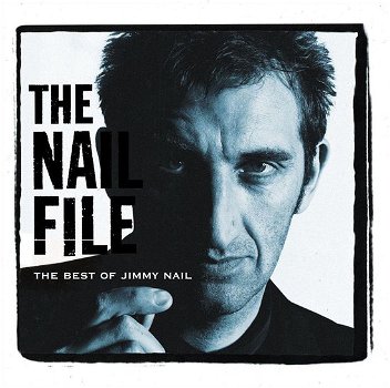 Jimmy Nail – The Nail File: The Best Of Jimmy Nail (CD) - 0
