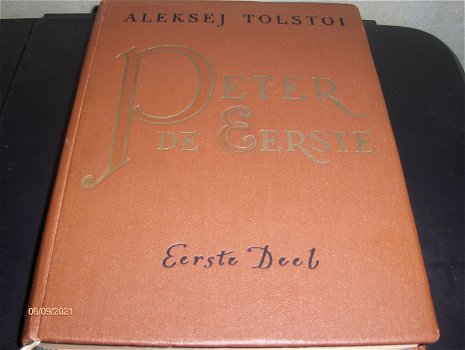 Aleksej Tolstoi-Peter de Eerste-Drie delen in twee Boeken-1008 blz.. Uitgegeven rond 1930. - 0