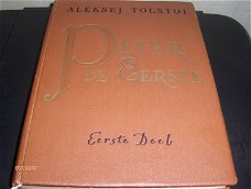 Aleksej Tolstoi-Peter de Eerste-Drie delen in twee Boeken-1008 blz.. Uitgegeven rond 1930.