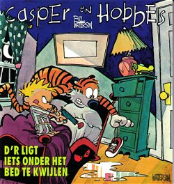 D'R LIGT IETS ONDER HET BED TE KWIJLEN - Bill Watterson