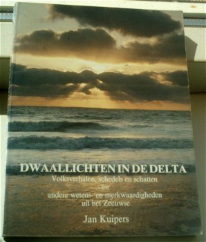 Dwaallichten in de delta.Jan Kuipers. ISBN 9072138031. - 0
