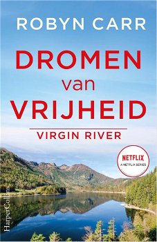 Robyn Carr - Dromen Van Vrijheid - Virgin River - 0