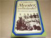 Meester welbedankt ! De school van 1900 tot nu(P1)- C.Wilkeshuis - 0 - Thumbnail