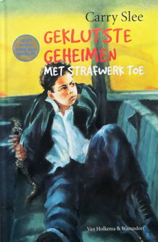 Carry Slee - Geklutste Geheimen Met Strafwerk Toe (Hardcover/Gebonden) Kinderjury Heruitgave - 0