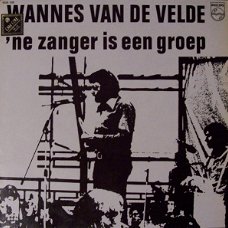 LP - Wannes van de Velde - 'Ne zanger is een groep