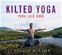Finlay Wilson - Kilted Yoga - Yoga Laid Bare (Hardcover/Gebonden) Nieuw Engelstalig - 0 - Thumbnail