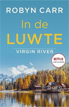 Robyn Carr - In De Luwte - Virgin River (Nieuw) - 0