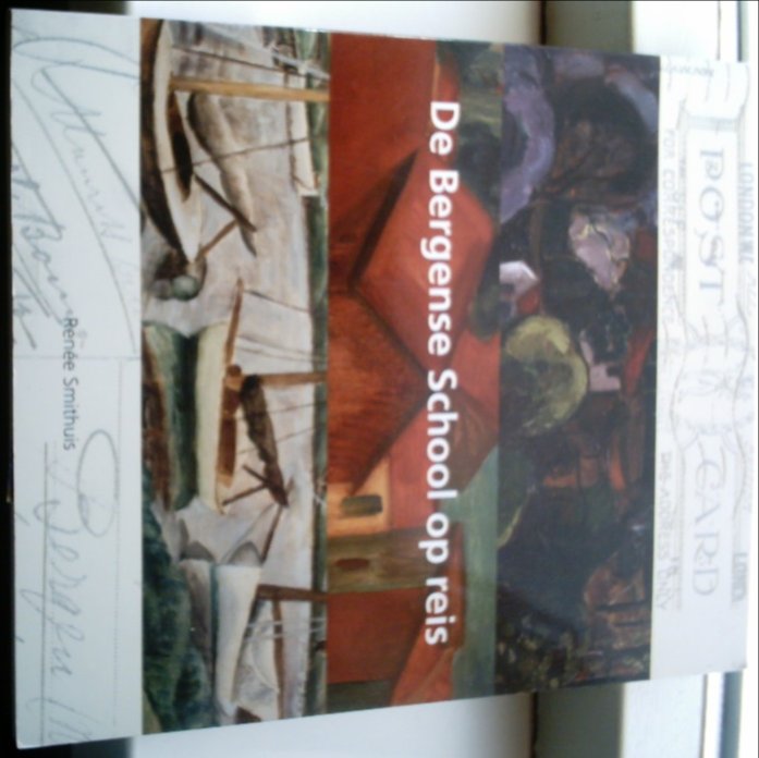 De Bergense School op reis. Renee Smithuis. ISBN 9085396913. - nr. 1