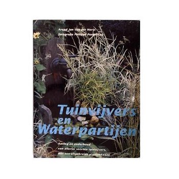 Arend Jan van der Horst – Tuinvijvers En Waterpartijen (Hardcover/Gebonden) Nieuw - 0