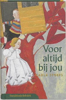 Karla Stoefs  -  Voor Altijd Bij Jou (Hardcover/Gebonden) 