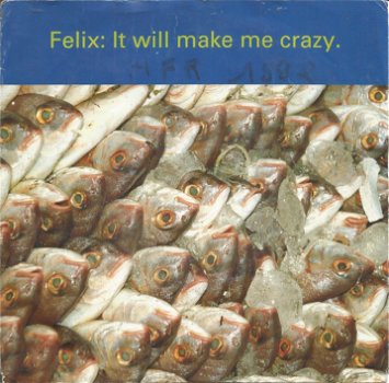 Felix – It Will Make Me Crazy (1992) - 0