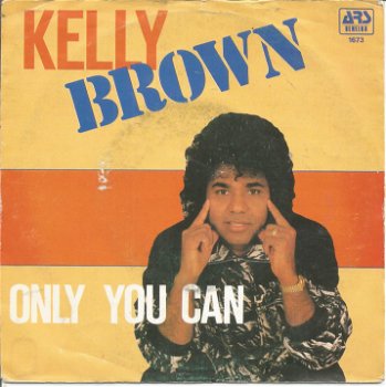 Kelly Brown – Only You Can (1985) - 0