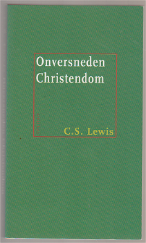 C.S. Lewis: Onversneden christendom - 0