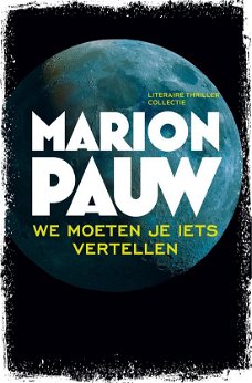 Marion Pauw  -  We Moeten Je Iets Vertellen