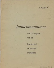 Jubileumnummer v.h orgaan v.d. Prov.Gron.Dambond 1919-1969