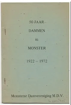 50 jaar dammen in Monster, 1922-1972 - 0