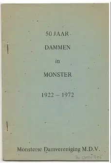 50 jaar dammen in Monster, 1922-1972