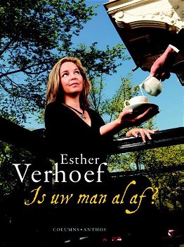 Esther Verhoef - Is Uw Man Al Af ? (Hardcover/Gebonden) - 0