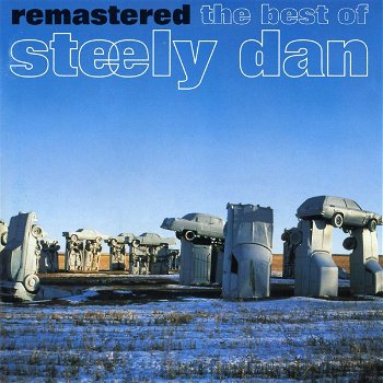 Steely Dan – Remastered • The Best Of Steely Dan Then And Now (CD) - 0