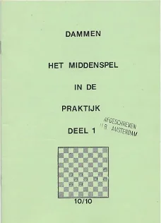 Dammen: Het Middenspel in de praktijk, deel 1