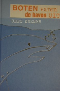 Cees Kremer: Boten varen de haven uit - 0
