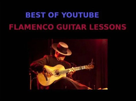 Flamenco Spaanse Gitaar Video Lessen Afspeellijst - cursus - 0
