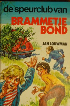 Jan Louwman: De speurclub van Brammetje Bond - 0