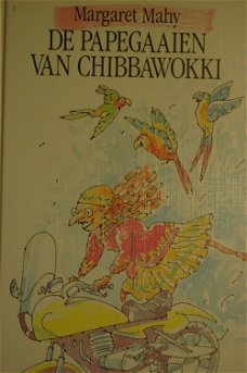 Margaret Mahy: De papegaaien van Chibbawokki