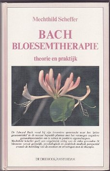 Mechthild Scheffer: Bach Bloesemtherapie