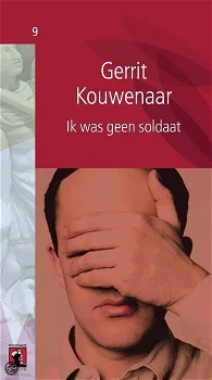 Gerrit Kouwenaar - Ik Was Geen Soldaat (Hardcover/Gebonden) Nieuw - 0