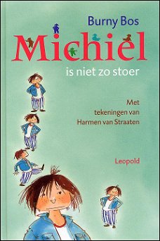 Burny Bos  -  Michiel Is Niet Zo Stoer  (Hardcover/Gebonden)