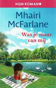 Mhairi McFarlane = Was je maar van mij - HQN 310 (2022) - 0