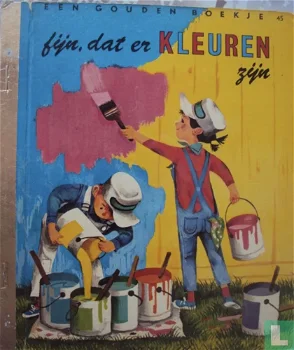 Adelaide Holl - Fijn Dat Er Kleuren Zijn (Hardcover/Gebonden) Gouden Boekje - 0