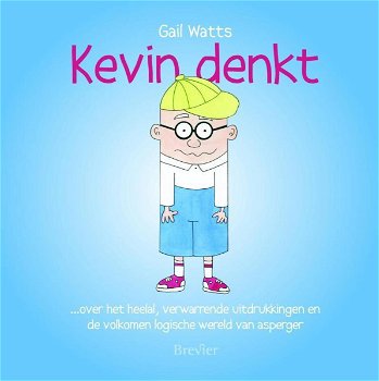 Gail Watts - Kevin Denkt (Hardcover/Gebonden) - 0