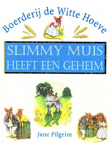 SLIMMY MUIS HEEFT EEN GEHEIM - Jane Pilgrim