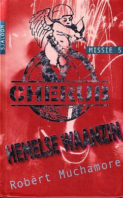 HEMELSE WAANZIN, CHERUB MISSIE 5 - Robert Muchamore