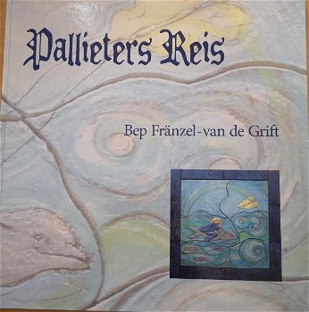 PALLIETERS REIS - Bep Fränzel-van de Grift - 0