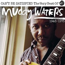 Muddy Waters – Can't Be Satisfied: The Very Best Of Muddy Waters  (2 CD) Nieuw/Gesealed