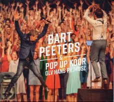 Bart Peeters – Bart Peeters & Pop Up Koor O.L.V. Hans Primusz  (CD) Nieuw/Gesealed