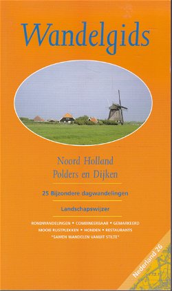 Wandelgids Noord Holland. Polders en Dijken