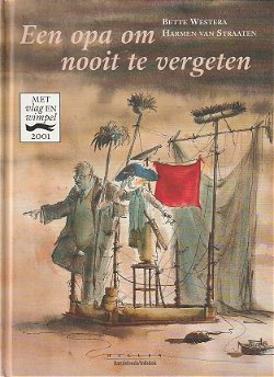 EEN OPA OM NOOIT TE VERGETEN - Bette Westera