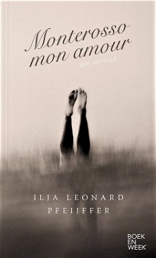 MONTEROSSO MON AMOUR - Ilja Leonard Pfeijffer