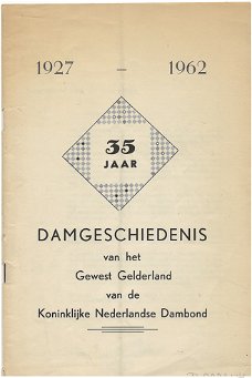 35 jaar Damgeschiedenis van het Gewest Gelderland 1927-1962