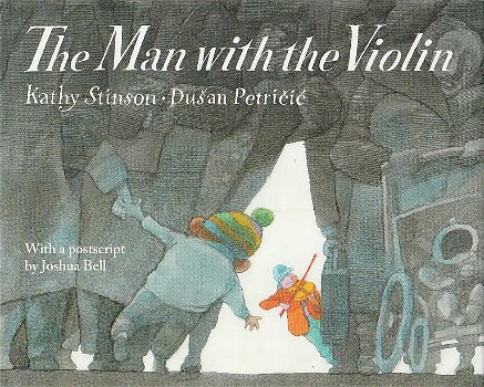 THE MAN WITH THE VIOLIN - Kathy Stinson - 0