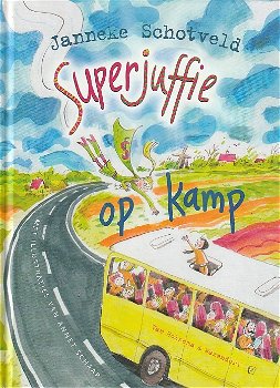 SUPERJUFFIE OP KAMP - Janneke Schotveld - 0