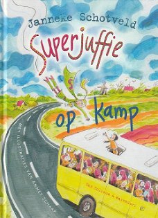 SUPERJUFFIE OP KAMP - Janneke Schotveld