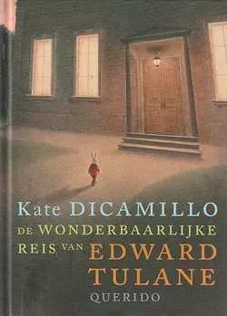DE WONDERBAARLIJKE REIS VAN EDWARD TULANE - Kate DiCamillo **GERESERVEERD**