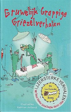 GRUWELIJK GRAPPIGE GRIEZELVERHALEN - Tosca Menten, Jozua Douglas & Mannon Sikkel