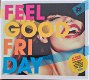 Feel Good Friday (3 CD) Nieuw/Gesealed - 0 - Thumbnail