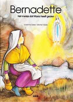 BERNADETTE, HET MEISJE DAT MARIA HEEFT GEZIEN - Michel Vaidis